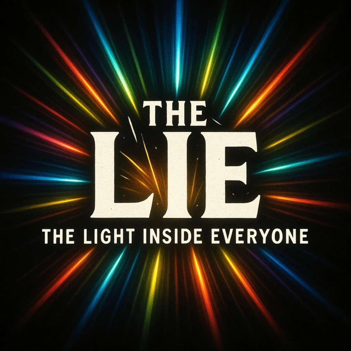 THE LIE debut album cover: cream lettering surrounded by multicolored rays of light on black